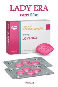 Lovegra 100mg: El Ã?ltimo Medicamento Utilizado Para Tratar El Trastorno Sexual Femenino, Aumentar La Libido, La ExcitaciÃ³n Y Alcanzar El MÃ¡ximo Orgasmo Durante El Sexo.