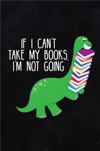 If I Can't Bring My Books I'm Not Going