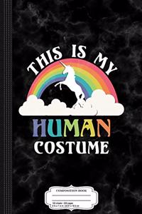 This Is My Human Costume Composition Notebook