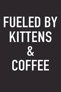 Fueled by Kittens and Coffee