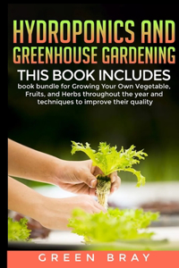 Hydroponics and Greenhouse Gardening