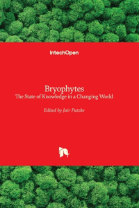 Bryophytes - The State of Knowledge in a Changing World