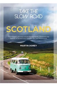 Take the Slow Road: Scotland