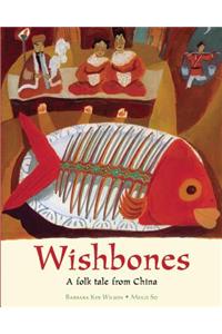 Wishbones: A Folk Tale from China