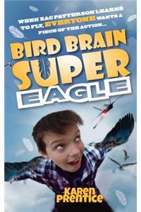 Bird Brain Super Eagle