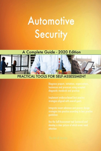 Automotive Security A Complete Guide - 2020 Edition