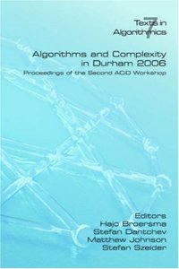 Algorithms and Complexity in Durham 2006