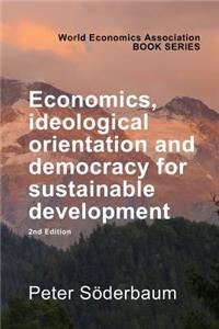 Economics, Ideological Orientation and Democracy for Sustainable Development 2nd Edition