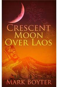 Crescent Moon Over Laos