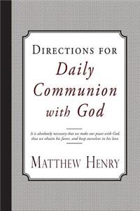 Directions for Daily Communion with God