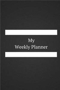 My Weekly Planner - Weekly and Daily Planner / Appointment Book