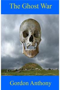 The Ghost War
