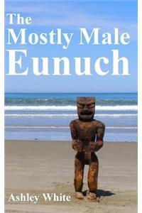 The Mostly Male Eunuch
