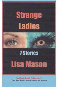 Strange Ladies: 7 Stories