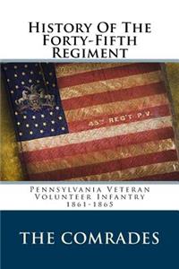 History of the Forty-Fifth Regiment: Pennsylvania Veteran Volunteer Infantry 1861-1865