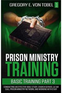 Prison Ministry Training Basic Training, Part 3