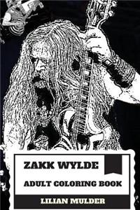 Zakk Wylde Adult Coloring Book: Ozzy Osbournes Guitarist and Black Label Society Founder, Great Vocal and Solo Artist Inspired Adult Coloring Book