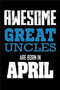 Awesome Great Uncles Are Born In April
