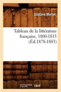 Tableau de la Littérature Française, 1800-1815 (Éd.1878-1883)