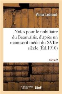 Notes Pour Le Nobiliaire Du Beauvaisis, d'Après Un Manuscrit Inédit Du Xviie Siècle. Partie 2
