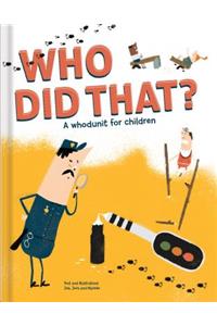 Who Did That? a Whodunit for Children