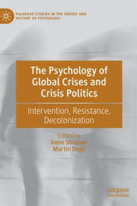 Psychology of Global Crises and Crisis Politics