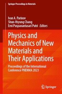 Physics and Mechanics of New Materials and Their Applications