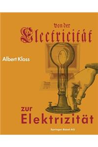 Von Der Electricität Zur Elektrizität