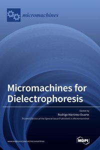 Micromachines for Dielectrophoresis