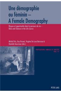 Une Démographie Au Féminin - A Female Demography