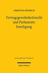 Vertragsgewohnheitsrecht Und Parlamentsbeteiligung