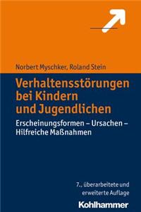 Verhaltensstorungen Bei Kindern Und Jugendlichen: Erscheinungsformen - Ursachen - Hilfreiche Massnahmen