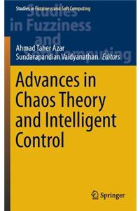 Advances in Chaos Theory and Intelligent Control