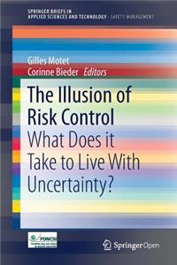 The Illusion of Risk Control