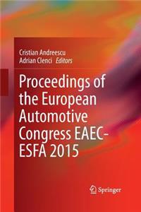Proceedings of the European Automotive Congress Eaec-Esfa 2015