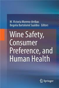 Wine Safety, Consumer Preference, and Human Health