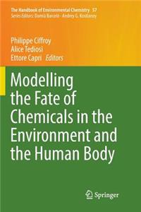 Modelling the Fate of Chemicals in the Environment and the Human Body