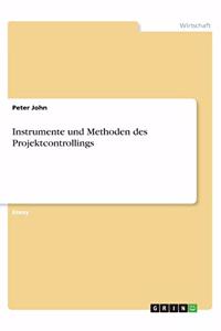 Instrumente und Methoden des Projektcontrollings