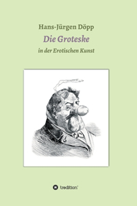 Groteske in der Erotischen Kunst