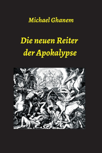 Die neuen Reiter der Apokalypse