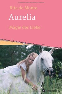 Aurelia - Magie der Liebe