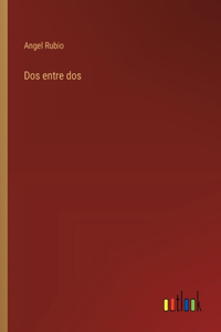 Dos entre dos
