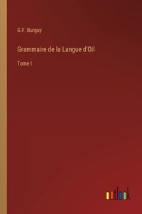 Grammaire de la Langue d'Oil