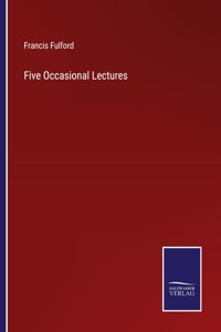 Five Occasional Lectures