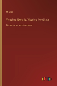 Vicesima libertatis. Vicesima hereditatis