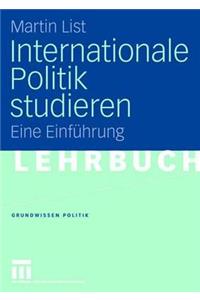 Internationale Politik Studieren: Eine Einführung