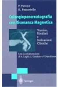 Colangiopancreatografia Con Risonanza Magnetica