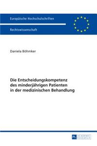 Entscheidungskompetenz des minderjaehrigen Patienten in der medizinischen Behandlung