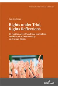 Rights under Trial, Rights Reflections