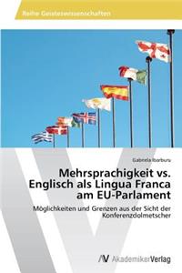 Mehrsprachigkeit vs. Englisch als Lingua Franca am EU-Parlament